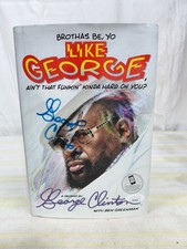 Brothas Be Yo Like George Clinton Ain't That Funkin' Kinda Hard Signed JSA CERTI picture