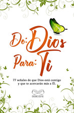 DE: DIOS PARA: TI: 77 Señales De Que Dios Está Contigo Y Que Te Acercarán Más picture