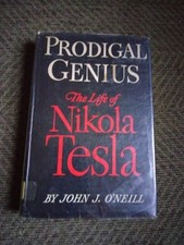 PRODIGAL GENIUS - NIKOLA TESLA – John O'neill 1944 Very rare 1st Ed 1st Print picture