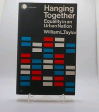 William L TAYLOR / Hanging Together Equality in an Urban Nation 1st Edition 1971 picture