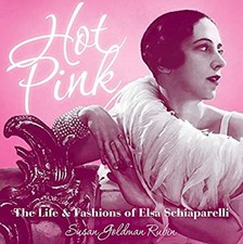 Hot Pink : The Life and Fashions of Elsa Schiaparelli Susan Goldm picture
