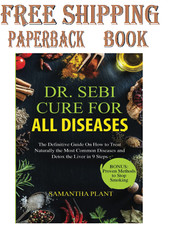 Dr. Sebi Cure for all Diseases: The Definitive Guide On How to Treat Naturally t picture