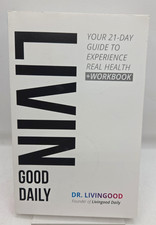 Livingood Daily Your 21 Day Guide To Experience Real Health Blake Livingood PB picture