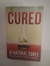 Cured 81 Natural Cures Nutrition & Healing Paperback Book picture