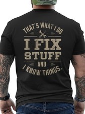 That'S What I Do I Fix Stuff And I Know Things Father'S Day Men'S Back T Shirt picture