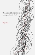 A Marxist Education - Paperback By Au, Wayne - VERY GOOD picture