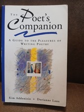 Poets Companion : A Guide to the Pleasures of Writing Poetry by Dorianne Laux... picture