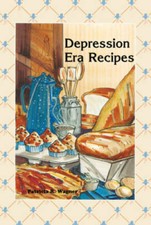 Depression Era Recipes - Paperback By Patricia R Wagner - GOOD picture