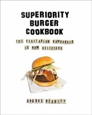 Superiority Burger Cookbook: The - Hardcover, by Headley Brooks - Very Good picture