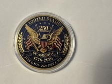 NEW “250”Years Of Freedom “July 4, 1776, USA Collectible Coin picture