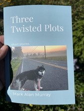 Three Twisted Plots Short Stories By Mark Alan Murray SIGNED picture