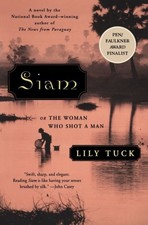 Siam: or The Woman Who Shot a Man by Tuck, Lily picture