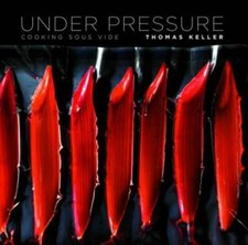Under Pressure: Cooking Sous Vide (The Thomas Keller Library) - Hardcover - GOOD picture