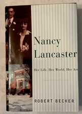 Nancy Lancaster: Her Life, Her World, Her Art by Robert Becker HC/DJ 1st Edition picture
