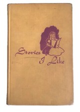 Vintage Children’s Book - Stories I Like, first edition 1949 picture