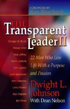 The Transparent Leader II: 22 Men Who Have Lived Life with Character, Mor - GOOD picture