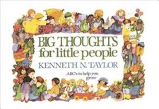 Big Thoughts for Little People - Hardcover By Kenneth N. Taylor - GOOD picture
