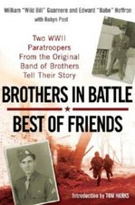 Brothers In Battle, Best of Friends - Hardcover By Guarnere, William - GOOD picture