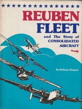 Reuben Fleet and the story of Consolidated Aircraft picture