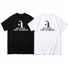I'm Number One Why Try Harder Sarcastic Retro T-Shirt SIZE S-5XL picture