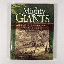 Mighty Giants: An American Chestnut Anthology Hardcover HC 2007 Bolgiano, Novak picture