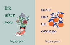 Hayley Grace 2 Book Set: Life after You & Save Me an Orange (English,Paperback) picture