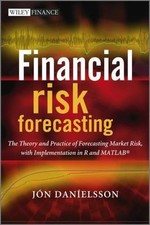The Wiley Finance Ser.: Financial Risk Forecasting : The Theory and Practice of picture