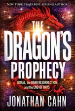 The Dragons Prophecy: Israel, the Dark Resurrection, and the End of Days - GOOD picture