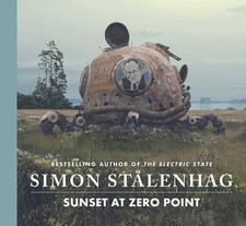 Sunset at Zero Point by Simon Stålenhag: New picture