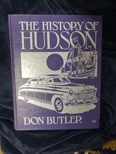 THE HISTORY OF HUDSON (CRESTLINE SERIES) By Don Butler - Hardcover 1992 Edition picture