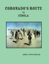 Coronado's Route to Cíbola by Drexler, James Pete picture