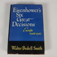 EISENHOWER'S SIX GREAT DECISIONS by Walter Bedell Smith 1956 First Edition picture