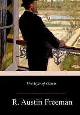 R Austin Freeman The Eye of Osiris (Paperback) picture