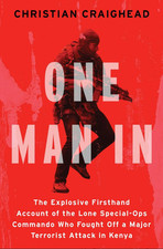 One Man in: The Explosive Firsthand Account of the Lone Special-Ops Co Hardcover picture