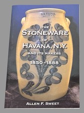 2011 The Stoneware of Havana, NY  Soft Cover Book Signed by Author Allen Sweet picture