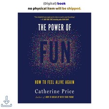 Catherine Price (Author Narrator) The Power of Fun: How to Feel Alive Agai 2021 picture