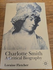 Charlotte Smith : A Critical Biography by Loraine Fletcher (1998, paperback) picture