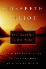 On Asking God Why: And Other Reflections on Trusting God in a Twiste - GOOD picture