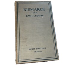 1928 Bismarck Emil Ludwig Deutsch HC | Ernst Rowohlt Verlag | Written In GERMAN picture