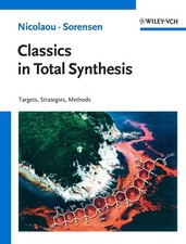 Classics in Total Synthesis: Targets, Strategies, Methods picture