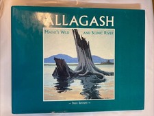 Allagash: Maine's Wild and Scenic River by Dean B. Bennett VG picture