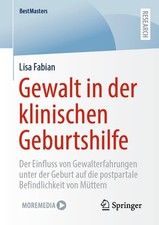 Gewalt in der klinischen Geburtshilfe: Der Einfluss von Gewalterfahrungen unter picture