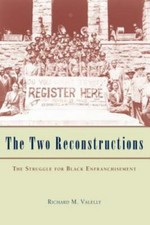 American Politics and Political Economy Ser.: The Two Reconstructions : The... picture