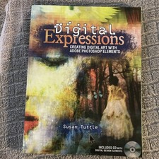 Digital Expressions : Creating Digital Art/with Sealed CD 2010 Susan Tuttle picture