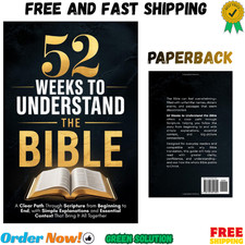 52 Weeks to Understand the Bible: A Clear Path Through Scripture from Beginning picture