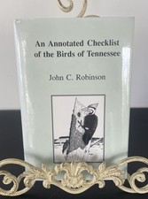 An Annotated Checklist Of The Birds Of Tennessee Hardback Book By John Robinson picture