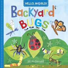 Hello, World Backyard Bugs, Jill Mcdonald picture