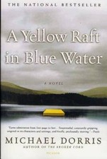 A Yellow Raft in Blue Water: A Novel - Paperback By Dorris, Michael - GOOD picture
