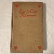 How to Cook Husbands Vintage 1925 Signed HC Cloth English Cooking Fiction picture