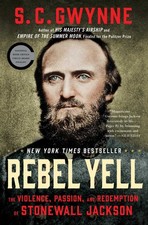 Rebel Yell: The Violence, Passion, and Redemption of Stonewall Jackson picture